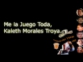 Me La Juego Toda -  Kaleth Morales (Letra)
