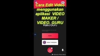 Cara edit Video/vidio pakai aplikasi VIDEO MAKER / VIDEO. GURU screenshot 4