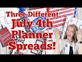 Fourth of July Planner Spreads || One Theme, Three Spreads || Custom Planner Spreads