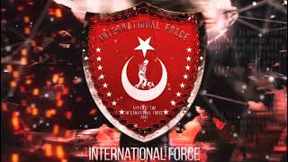 Ayyıldız Tim - INTERNATIONAL FORCE [ TRAP ] Resimi