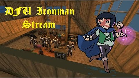 DFU Ironman Stream - The Mournoth Arc