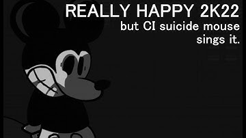 Really Crazy (Really Happy 2K22 but CI mouse sings it.) (FNF cover)