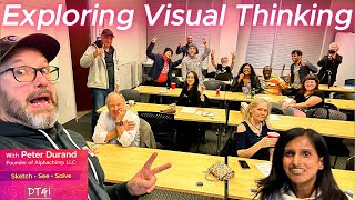 Exploring Visual Thinking with Peter Durand. Hosted by Tanveer- Design Thinking & Innovation (DT&I)