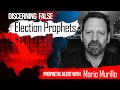 Discerning False Election Prophets - Interview with @Mario Murillo