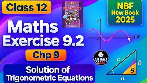 Ex 9.2 Maths Class 12 | Solution of Trigonometric Equations | Ex 9.2 Maths NBF | 12 MATHS 9.2