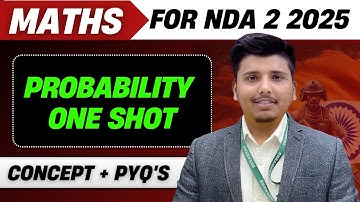 NDA 2 2025 MATHS | Probability in ONE SHOT 🔥 | Full Concept + PYQs | NDA 2 2025 MATHS BY PARVEEN SIR
