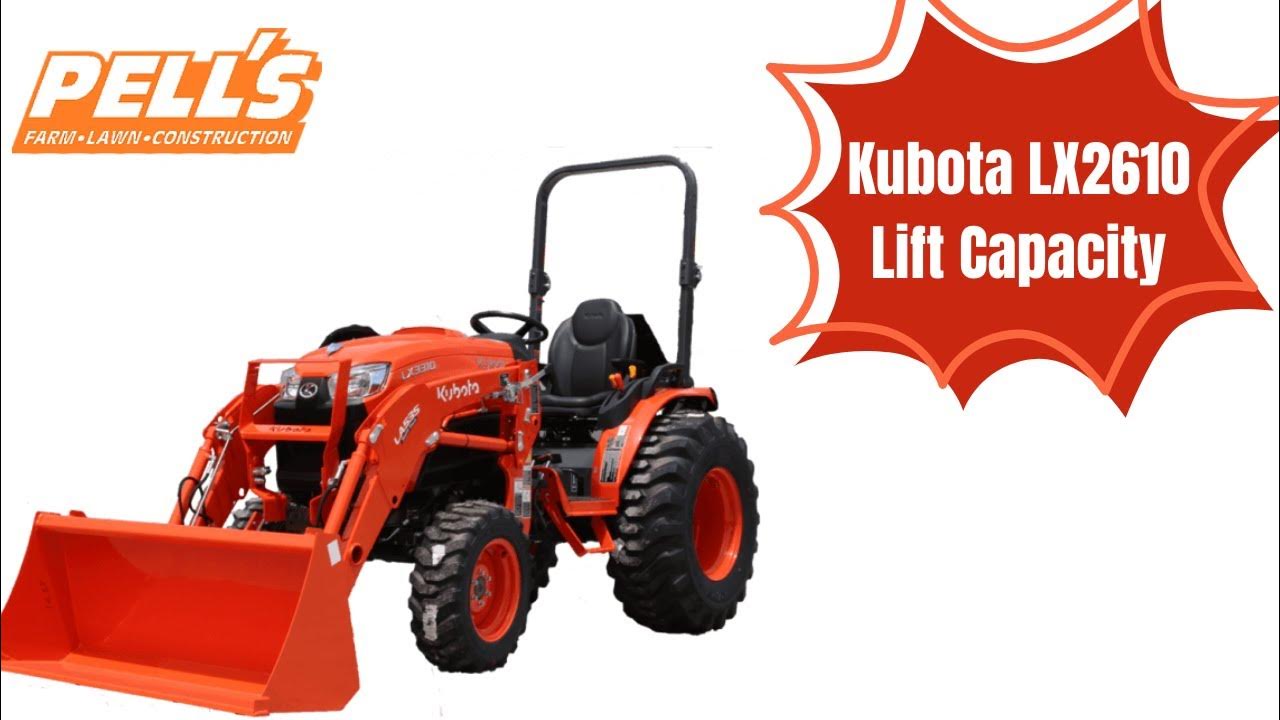 Kubota LX2610 Lift Capacity - YouTube