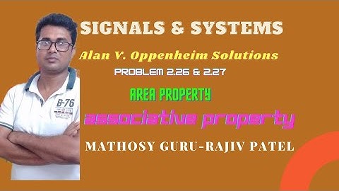 LTI Systems-22/associative property/area property/solution of problems 2.26/2.27 of Oppenheim
