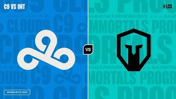 C9 v IMT   Week 3 Day 1   LCS Spring Split   Cloud9 v Immortals 2024 [reupload]