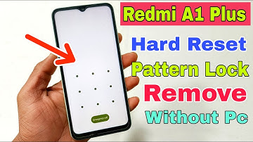 Redmi A1 Plus Hard Reset OR Pattern Lock Remove Without Pc