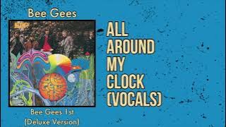 Bee Gees - All Around My Clock (Vocals)