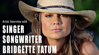How Bridgette Tatum Broke Into Country Music & Found Her Creative Purpose