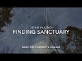 Capture de la vidéo Finding Sanctuary - Comforting Healing Music - John Huling - Native Flutes & Gregorian Chant Hd Ver.