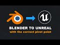 Fbx from blender to unreal engine with the correct pivot point