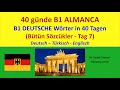 40 günde B1 ALMANCA - (TAG 7) -  B1 DEUTSCHE Wörter in 40 Tagen, BÜTÜN SÖZCÜKLER