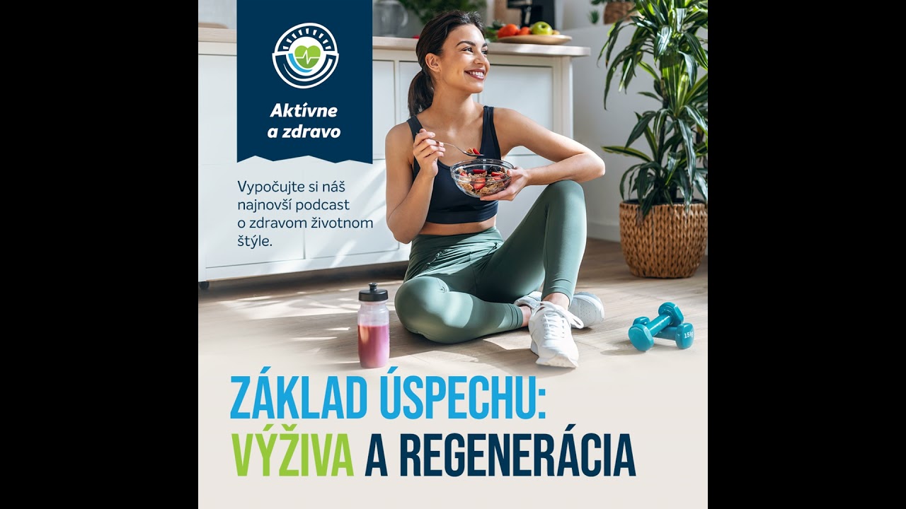 #24_Aktívne a zdravo: Základ úspechu zdravého života? Regenerácia a výživa!