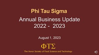 2023 Phi Tau Sigma Annual Business Update - August 2023