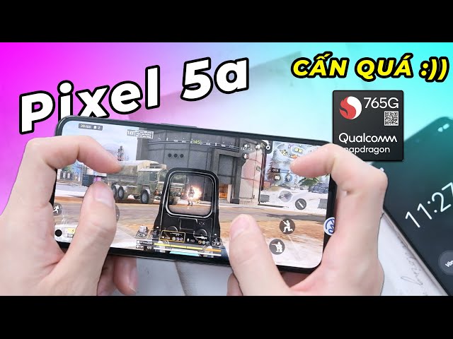 Đánh giá hiệu năng Google Pixel 5a 5G: Snapdragon 765G YẾU, HẾT THỜI chưa?