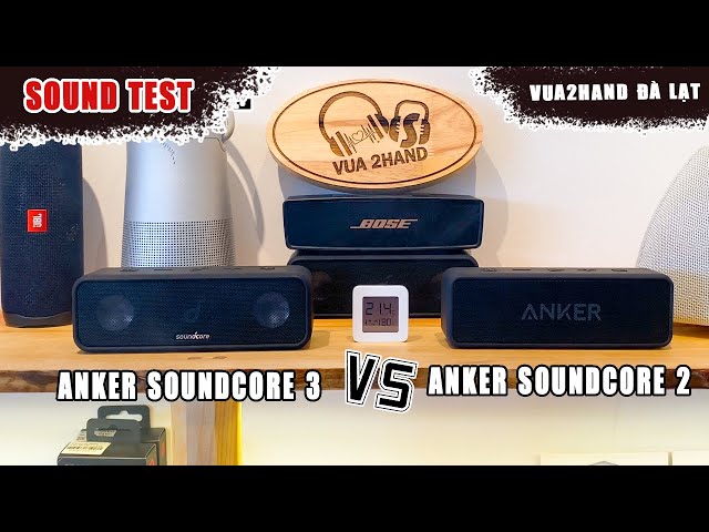 [SOUND TEST] Anker Soundcore 2 & 3 - Siêu Sale Đà Lạt