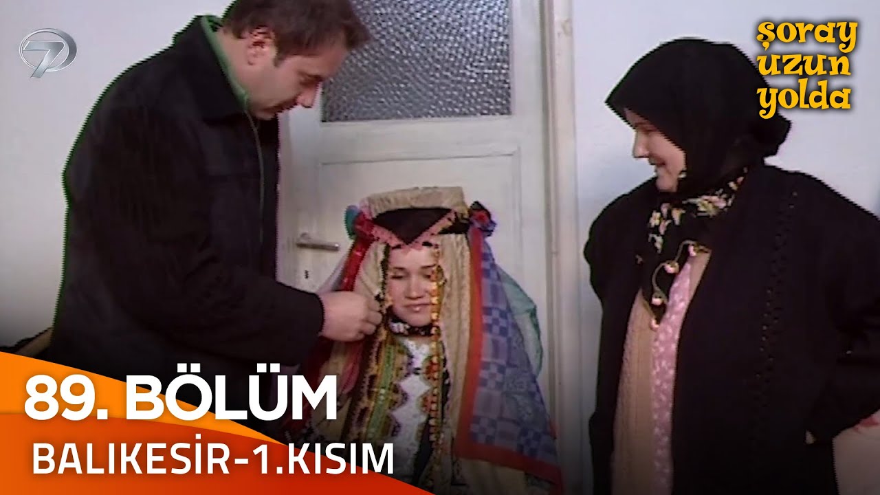 Bir Şoray Efsanesi 89. Bölüm - Balıkesir-1.Kısım | Şoray Uzun Yolda