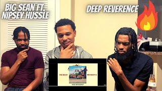 Big Sean - Deep Reverence (Audio) ft. Nipsey Hussle Reaction!!!