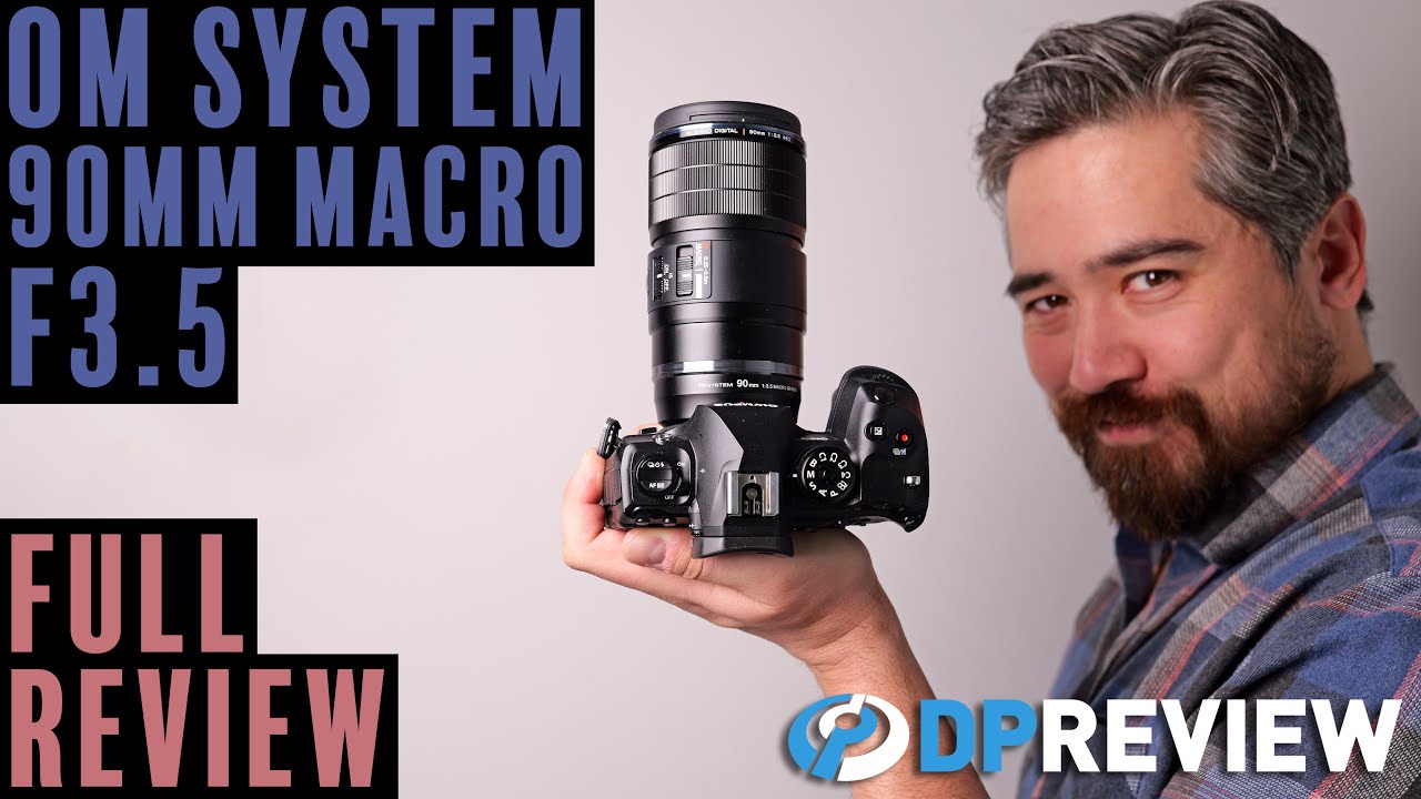 DPReview TV: OM System 90mm F3.5 Macro IS PRO Review: Digital