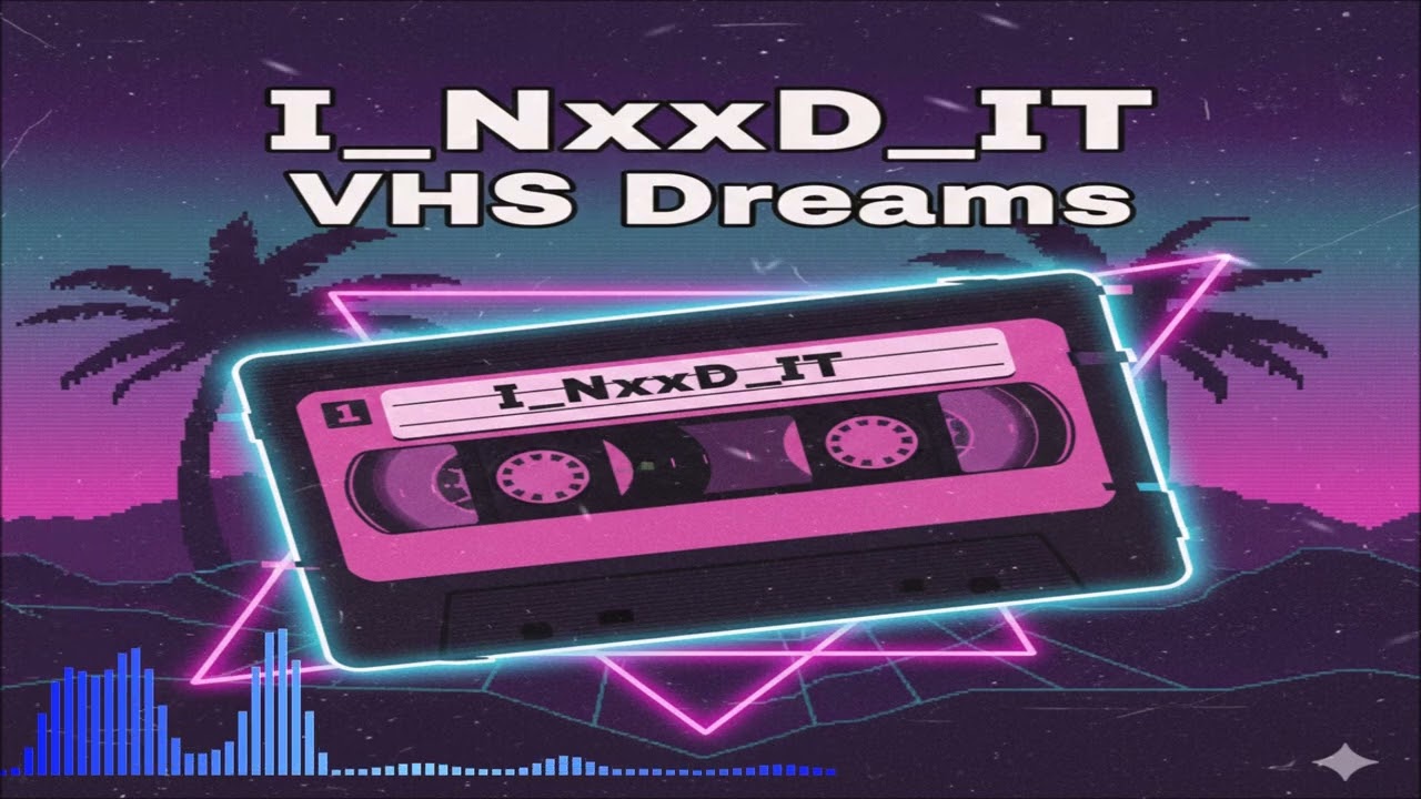 I_NxxD_IT - VHS Dreams (Single) (2026) - YouTube