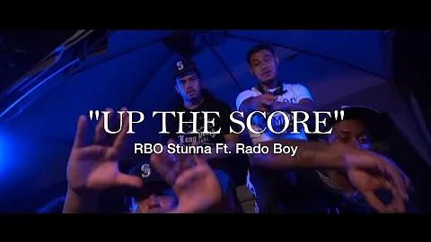 RBO Stunna ft. Rado Boy - "Up The Score" (Official Music Video)