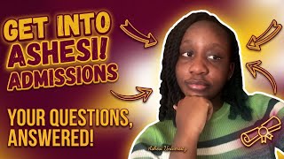 How to Get Into Ashesi University! (Answering Your Questions Honestly)