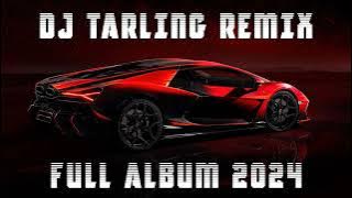 FULL ALBUM DJ TARLING REMIX PILIHAN PALING ENAK