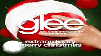 Extraordinary Merry Christmas (Glee Cast Original Song) Extraordinary Merry Christmas (Glee Cast Original Song)