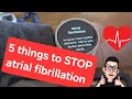 5 things I've used to stop Atrial Fibrillation episode - AFib AF