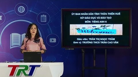 Anh văn lớp 6 (GDVN )- Unit 3: My friends- Getting Started