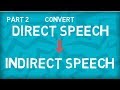 How To Convert Direct To Indirect Speech Six Step Formula Part 2 How To Convert Direct To Indirect Speech Six Step Formula Part 2
