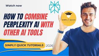 How to Combine Perplexity AI with Other AI Tools (Workflow System) 2026