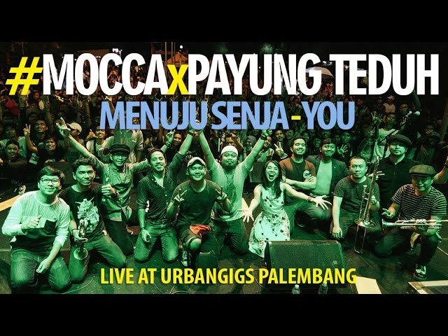 Mocca X Payung Teduh: Menuju Senja-You (UrbanGiGs Palembang, Part. 2) class=