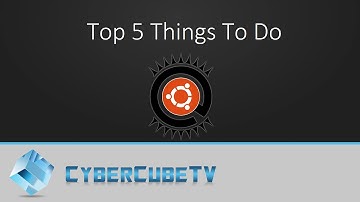 Top 5 Things to Do After Installing Ubuntu