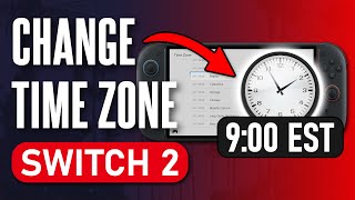 How to Change Time Zone on Nintendo Switch 2