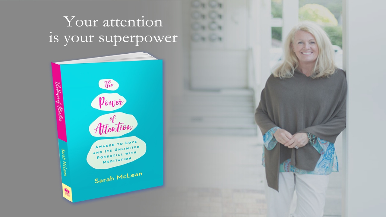 The Power of Attention - Sarah McLean's Latest Release