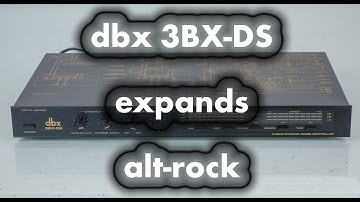 dbx 3BX-DS Expands Alt-Rock