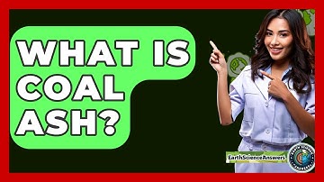 What Is Coal Ash? - Earth Science Answers