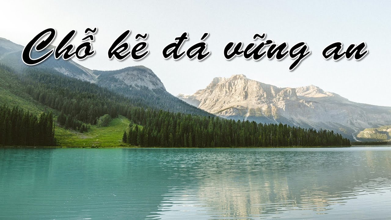 CHỖ KẼ ĐÁ VỮNG AN   -  Thánh ca 267