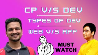 Competitive Programming v/s Development || Types of Development ft. Desi Coder #opensource