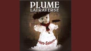 Video thumbnail of "Plume Latraverse - La m'lasse"