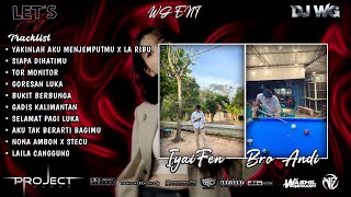 DJ WG • YAKINLAH AKU MENJEMPUTMU X SIAPA DIHATIMU | SPECIAL REQ IYAIFEN, ANDI BRO & IYAI GUSTI DJ WG • YAKINLAH AKU MENJEMPUTMU X SIAPA DIHATIMU | SPECIAL REQ IYAIFEN, ANDI BRO & IYAI GUSTI