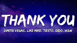 Dimitri Vegas & Like Mike & Tiësto & Dido & W&W - Thank You (Not So Bad) [Lyrics]