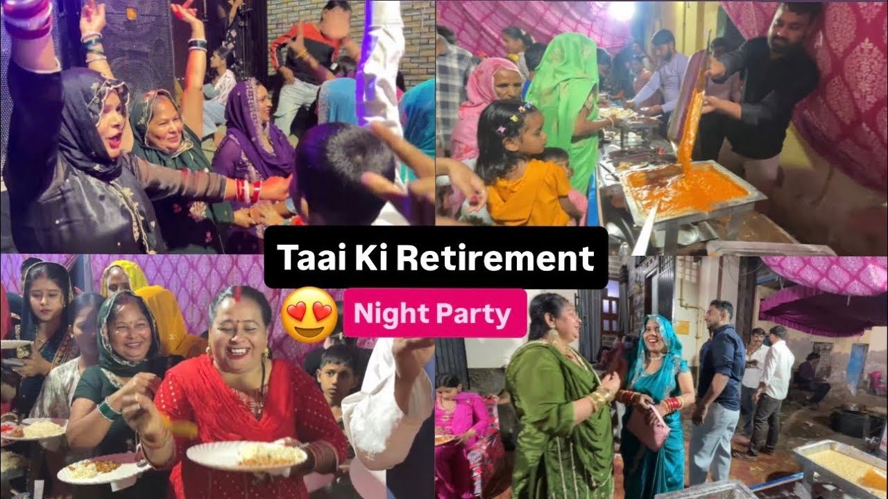 Taai Ki Retirement 😍 Night Party ♥️