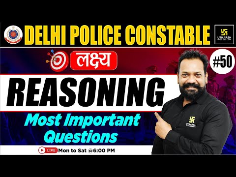 Delhi Police Constable 2025 #50 🔥| Reasoning | Most Important Questions | Harsh  Sir