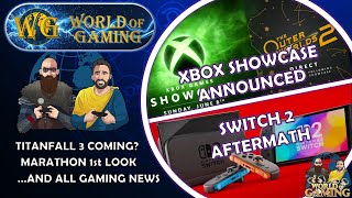 Xbox Showcase 2025 Announced | Switch 2 Aftermath | Titanfall 3 | Marathon Preview &amp; Much More
