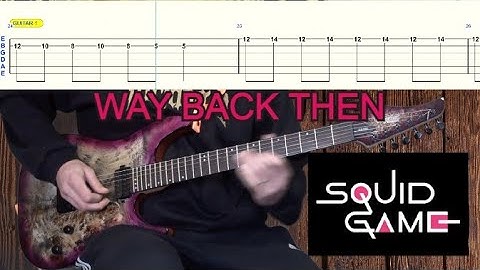 WAY BACK THEN - GUITAR TAB - Rock Guitar Version - Squid Game